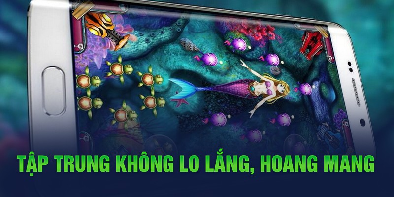 Tập trung không lo lắng, hoang mang